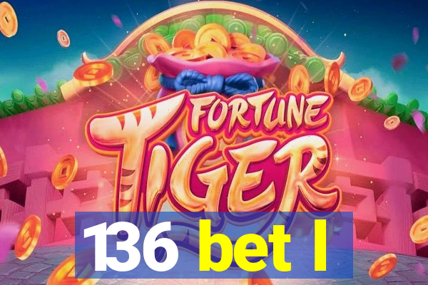 136 bet l